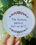 The Horrors Persist But So Do I  - PDF Cross-Stitch Pattern