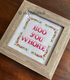 Boo You Whore Framed Cross-Stitch