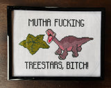 Mutha Fucking Treestars, Bitch -Framed Cross-Stitch Art
