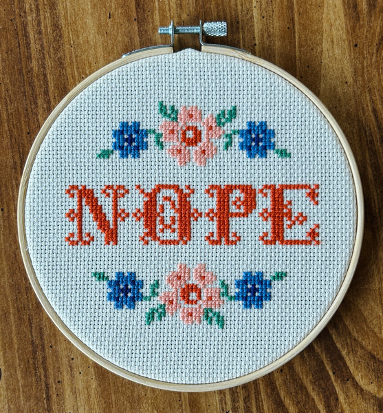 Nope - Cross Stitch Hoop Art