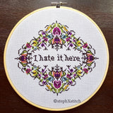 I Hate It Here - PDF Cross-Stitch Pattern