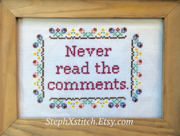 Never Read the Comments - PDF Cross Stitch Pattern
