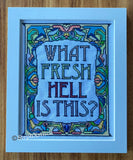 What Fresh Hell Is This? - PDF Cross Stitch Pattern