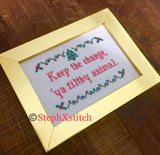 Keep The Change Ya Filthy Animal - PDF Cross Stitch Pattern