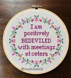 I Am Positively Bedeviled With Meetings Etc - PDF Pattern