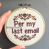Per My Last Email Cross Stitch Kit