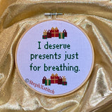 I Deserve Presents Just For Breathing PDF Pattern