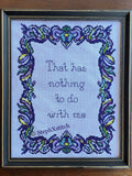 That Has Nothing To Do With Me Cross Stitch Pattern