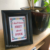 I Don't Know Shit About Fuck - PDF Cross-Stitch Pattern