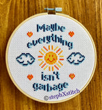 Maybe Everything Isn't Garbage - Framed Cross Stitch