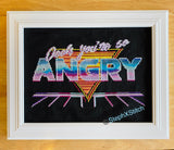 Oooh You're So Angry