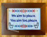 We Aim To Please. You Aim Too, Please. - PDF Cross Stitch Pattern