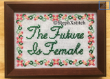 The Future Is Female - PDF Cross Stitch Pattern