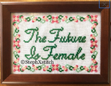 The Future Is Female - PDF Cross Stitch Pattern