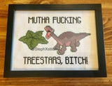 Mutha Fucking Treestars Bitch Cross Stitch Pattern