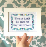 Please Don't Do Coke in My Bathroom -PDF Cross Stitch Pattern