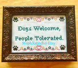 Dogs Welcome People Tolerated - PDF Cross Stitch Pattern