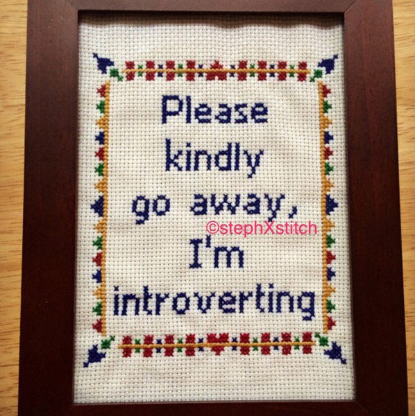 Please Kindly Go Away I'm Introverting - PDF Cross Stitch Pattern