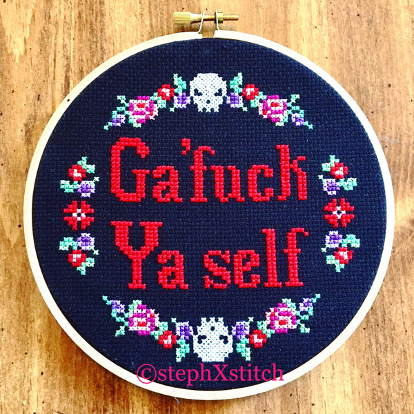 Ga' Fuck Ya Self - PDF Cross Stitch Pattern