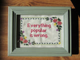 Everything Popular Is Wrong - PDF Cross Stitch Pattern