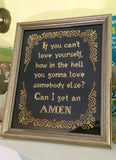 If You Can't Love Yourself How in the Hell You Gonna Love Somebody Else -PDF Cross Stitch Pattern