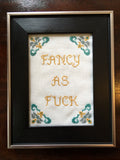 Fancy As Fuck - PDF Cross Stitch Pattern