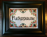 Fuckopause - PDF Cross Stitch Pattern