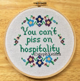 You Can't Piss on Hospitality - PDF Cross Stitch Pattern