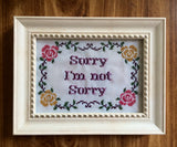 Sorry I'm Not Sorry - PDF Cross Stitch Pattern