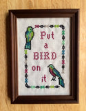 Put A Bird on It - PDF Cross Stitch PATTERN
